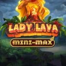Lady Lava Mini-Max 