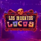 Los Muertos Locos 