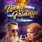 Lucky Fridays 