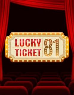 Lucky Ticket 81 