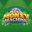 Mega Money Machine 