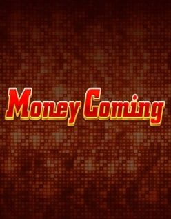 Money Coming 