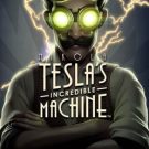 Nikola Tesla’s Incredible Machine 