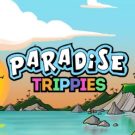 Paradise Trippies 