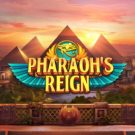 Pharaoh’s Reign 