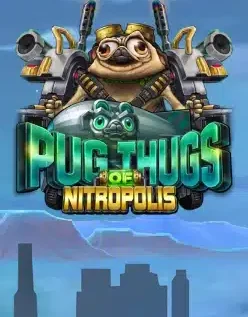 Pug Thugs of Nitropolis 