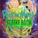 Rick And Morty Strike Back 