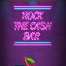 Rock the Cash Bar 
