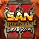 San Quentin 2: Death Row 