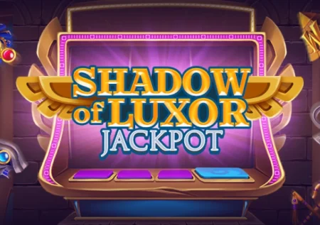 Shadow of Luxor Jackpot Demo Slot 