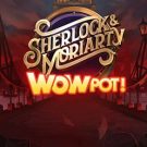 Sherlock and Moriarty WowPot 
