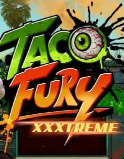 Taco Fury XXXtreme 
