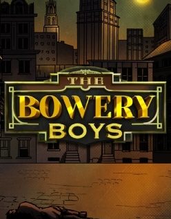 The Bowery Boys 