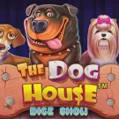 The Dog House Dice Show 