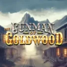 The Gunman of Goldwood 