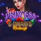 The Princess & Dwarfs: Rockways 