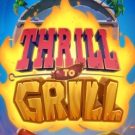 Thrill to Grill 