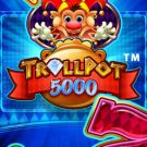 Trollpot 5000 