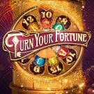 Turn Your Fortune 