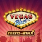 Vegas Blast Mini-Max 