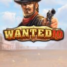 Wanted 10 