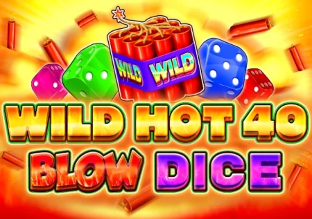 Wild Hot 40 Blow Dice Demo Slot 
